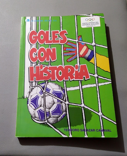 Goles Con Historia- Fútbol -teodoro Salazar Canaval- Oferta