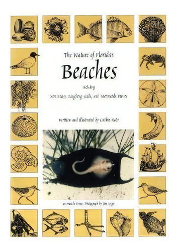 The Nature Of Florida's Beaches : Including Sea Beans, Laughing Gulls And Mermaids' Purses, De Cathie Katz. Editorial Great Outdoors Publishing Company, Tapa Blanda En Inglés