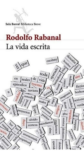 La Vida Escrita - Rabanal Rodolfo
