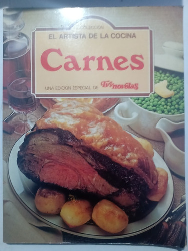 Recetario Carnes El Artista De La Cocina Tv Y Novelas
