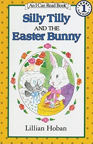 Silly Tilly And The Easter Bunny (an I Can Read Book, Level 