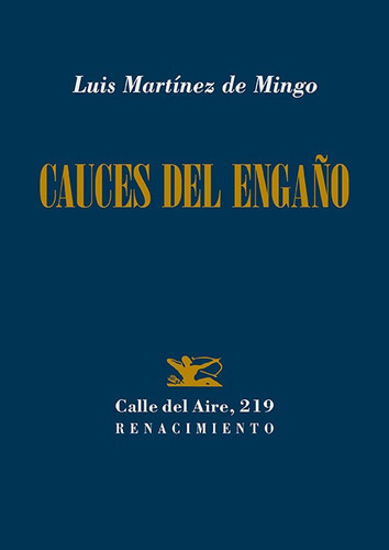 Cauces Del Engaño - Martínez De Mingo, Luis  - * 