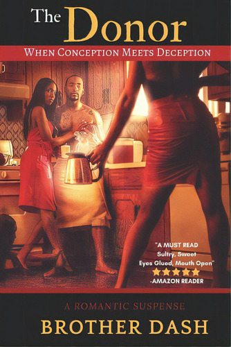 The Donor: When Conception Meets Deception, De Dash, Brother. Editorial Createspace, Tapa Blanda En Inglés
