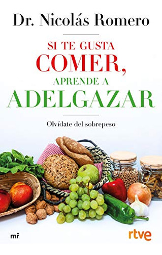 Libro Si Te Gusta Comer Aprende A Adelgazar De Dr. Nicolás R