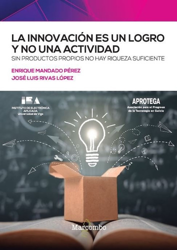 La Innovacion Es Un Logro Y No Una Actividad, De Mandado, Enrique. Editorial Marcombo, Tapa Blanda En Español