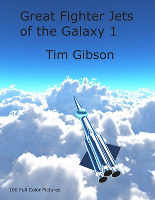 Libro Great Fighter Jets Of The Galaxy 1 - Gibson, Tim