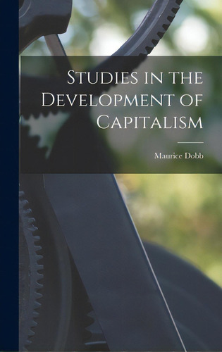 Studies In The Development Of Capitalism, De Dobb, Maurice 1900-1976. Editorial Hassell Street Pr, Tapa Dura En Inglés