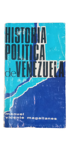 Historia Política De Venezuela - Manuel Vicente Magallanes