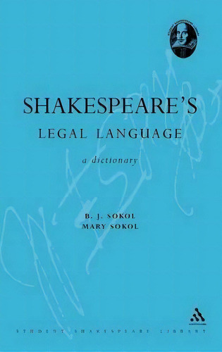 Shakespeare's Legal Language, De B. J. Sokol. Editorial Bloomsbury Publishing Plc, Tapa Dura En Inglés