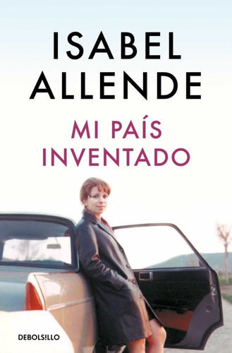 Mi Pais Inventado - Isabel Allende