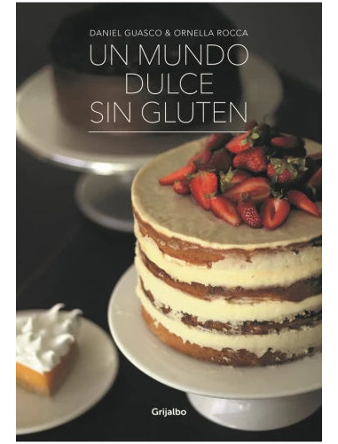 Libro: Un Mundo Dulce Sin Gluten / Daniel Guasco