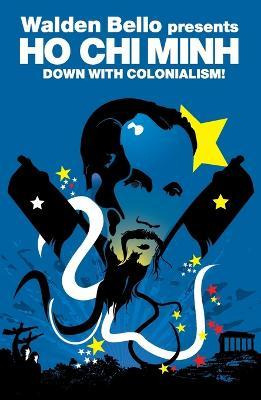 Libro Ho Chi Minh : Down With Colonialism! - Walden Bello