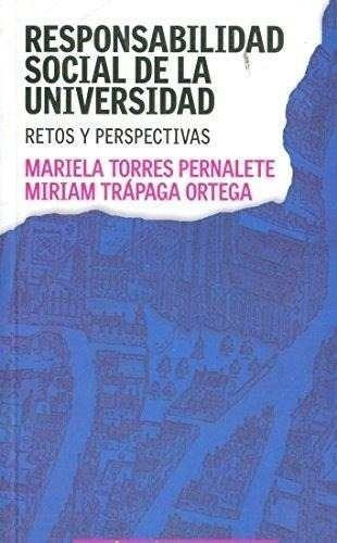 Responsabilidad Social De La Universidad, De Torres Pernalete, Mariela. Editorial Paidós, Tapa Blanda En Español, 2010