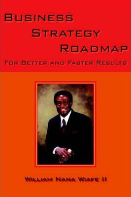Libro Business Strategy Roadmap - William Nana Wiafe Ii