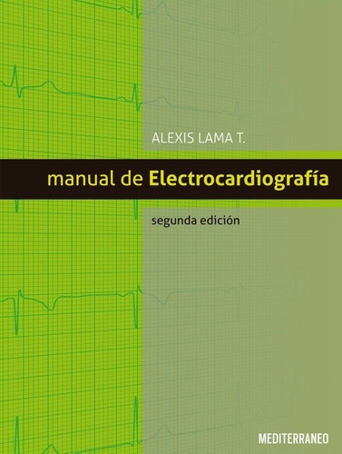 Libro Manual De Electrocardiografia 2° Ed.