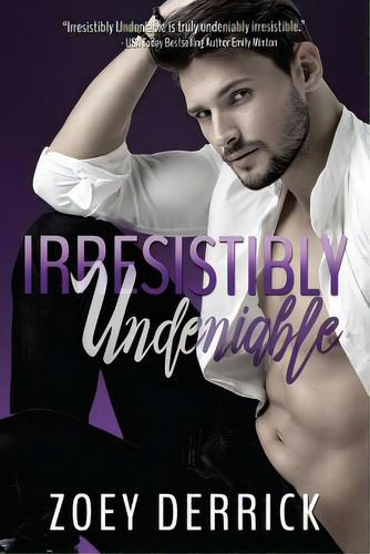 Irresistibly Undeniable, De Derrick, Zoey. Editorial Lightning Source Inc, Tapa Blanda En Inglés