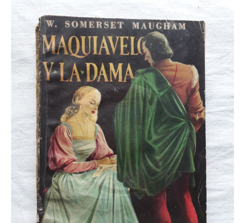 Maquiavelo Y La Dama - W. Somerset Maugham - Acme Agency 