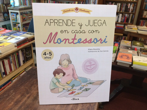 Aprende Y Juega En Casa Con Montessori. 4-5 - Klara Moncho