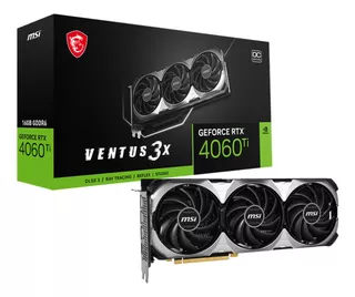 Tarjeta De Video Msi Rtx 4060ti Ventus 3x Oc 16gb G6 128bit