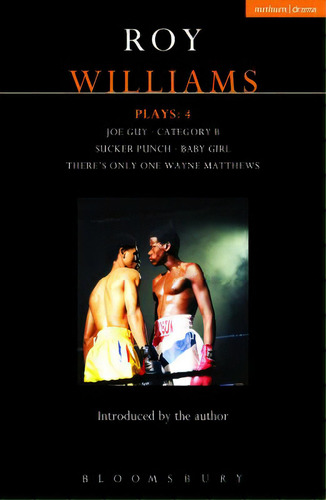 Williams Plays: 4: Sucker Punch; Category B; Joe Guy; Baby Girl; There's Only One Wayne Matthews, De Williams, Roy. Editorial Bloomsbury 3pl, Tapa Blanda En Inglés