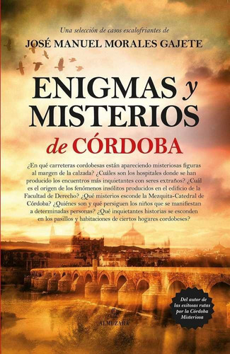 Enigmas Y Misterios De Cãâ³rdoba, De Morales Gajete, Jose Manuel. Editorial Almuzara En Español