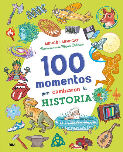 Libro 100 Momentos Que Cambiaron La Historia - Fabregat, Mer