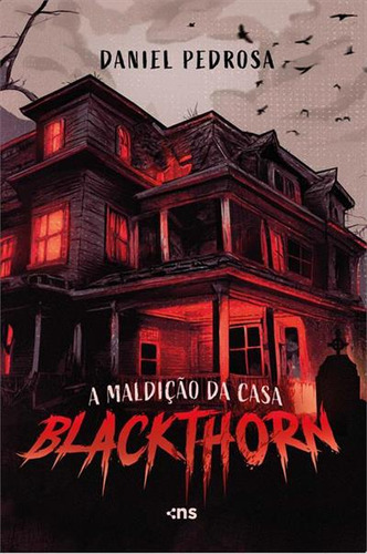 A Maldiçao Da Casa Blackthorn, De Daniel Pedrosa. Editorial Novo Século, Capa Mole, Edição 1 Em Português, 2024