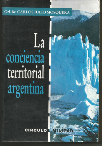 La Conciencia Territorial Argentina Mmosquera