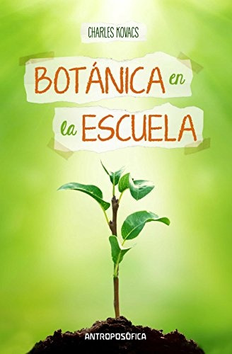 Botanica En La Escuela - Kovacs Charles