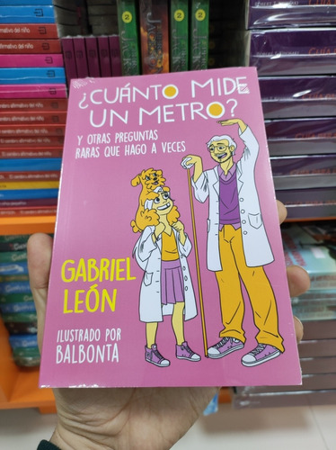 Libro ¿cuánto Mide Un Metro? - Gabriel León 