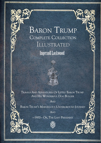 Travels And Adventures Of Little Baron Trump And His Wonderful Dog Bulger, de IngersollLockwood. Editorial REY SALOMÓN, tapa blanda en inglés, 2021