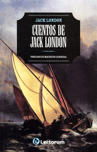 Cuentos De Jack London, De London, Jack. Editorial Lectorum, Tapa Blanda En Español