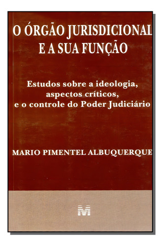 O órgão jurisdicional e a sua função - 1 ed./1997, de Albuquerque, Mario P.. Editorial Malheiros Editores LTDA, capa mole em português, 1997