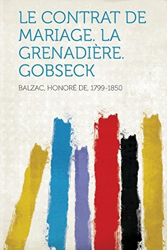 Le Contrat De Mariage La Grenadiere Gobseck (french Edition)