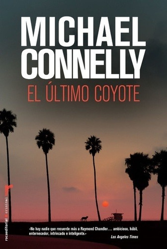 Ultimo Coyote, El - Michael Connelly