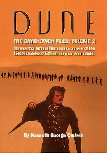 Dune, The David Lynch Files : Volume 2: Six Months Behind The Scenes On One Of The Biggest Scienc..., De Kenneth George Godwin. Editorial Bearmanor Media, Tapa Blanda En Inglés