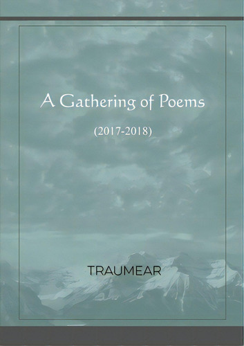 A Gathering Of Poems, De Traumear. Editorial Lulu Pr, Tapa Blanda En Inglés