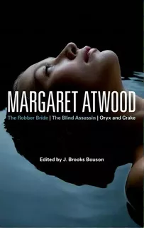 Margaret Atwood : The Robber Bride , The Blind Assassin , Oryx And Crake , De J. Brooks Bouson. Editorial Continuum Publishing Corporation, Tapa Blanda En Inglés