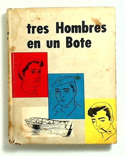 Tres Hombres En Un Bote - Jerome K Jerome - Novela Hachette