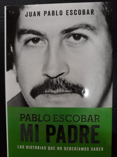 Pablo Escobar Mi Padre Juan Pablo Escobar Planeta