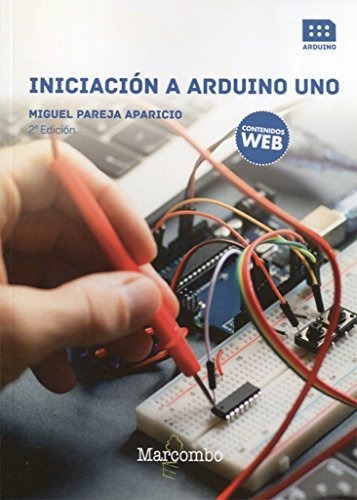 Libro : Iniciacion A Arduino Uno - Pareja Aparicio, Miguel