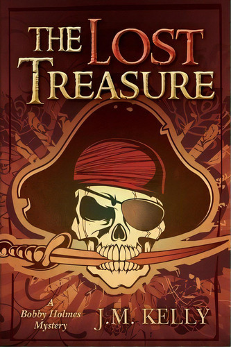 The Lost Treasure, De Mr J M Kelly. Editorial Createspace Independent Publishing Platform, Tapa Blanda En Inglés