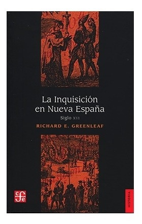 La Inquisición En Nueva España. Siglo Xvi | Richard E. Gre