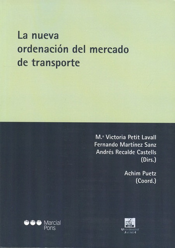 La Nueva Ordenacion Del Mercado De Transporte, De Recalde Castells, Andrés. Editorial Marcial Pons, Tapa Blanda, Edición 1 En Español, 2013