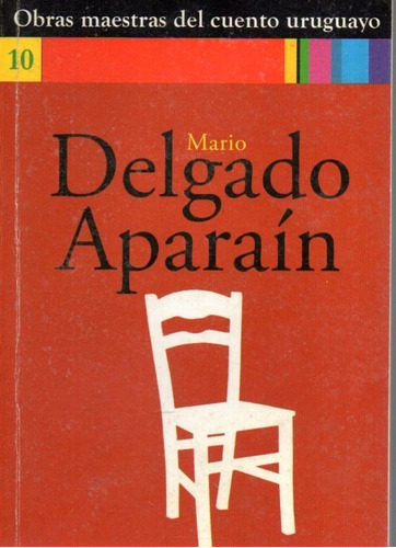 Obras Maestras Del Cuento Uruguayo Mario Delgado Aparain 