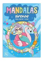 Comprar Libro Mandalas Sirenas Para Pintar Y Crear, De Arcadia Ediciones. Mandalas Editorial Ediciones Arcadia, Tapa Blanda, Edición 1 En Español, 2021