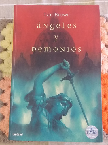 Libro Ángeles Y Demonios. Dan Brown.