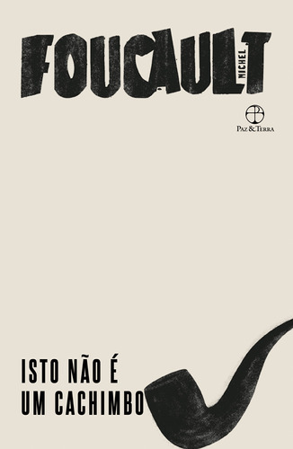 Isto não é um cachimbo, de Foucault, Michel. Editora Paz e Terra Ltda., capa mole em português, 2021