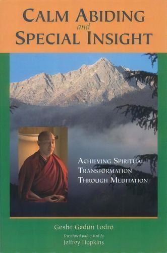 Calm Abiding And Special Insight, De Geshe Gedun Lodro. Editorial Shambhala Publications Inc, Tapa Blanda En Inglés