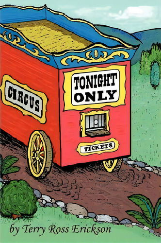 Tonight Only, De Terry Ross Erickson. Editorial Iuniverse, Tapa Blanda En Inglés